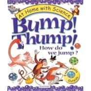 Bump! Thump! How Do We Jump? Experiments Outside
