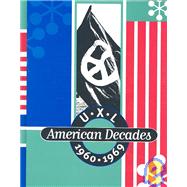 Uxl American Decades 1960-1969