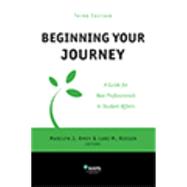 Beginning Your Journey : A Guide for New Professionals in Student Affairs