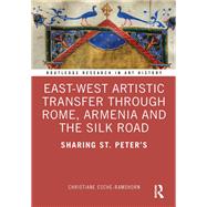 East-West Artistic Transfer through Rome, Armenia and the Silk Road