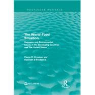 The World Food Situation: Resource and Environmental Issues in the Developing Countries and The United States
