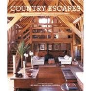 Country Escapes : Inspirational Homes in the Heart of the Country