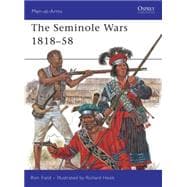 The Seminole Wars 1818–58