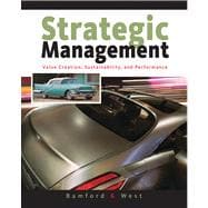 Strategic Management : Value Creation, Sustainability, and Performance