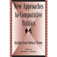 New Approaches to Comparative Politics Insights from Political Theory