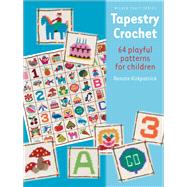 Tapestry Crochet 64 Playful Patterns for Children