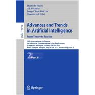 Advances and Trends in Artificial Intelligence. From Theory to Practice