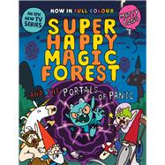 Super Happy Magic Forest and the Portals of Panic