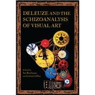 Deleuze and the Schizoanalysis of Visual Art