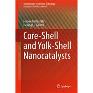Core-Shell and Yolk-Shell Nanocatalysts