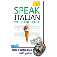 Speak Italian with Confidence with Three Audio CDs: A Teach Yourself Guide