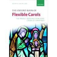 The Oxford Book of Flexible Carols The perfect resource for every choir at Christmas