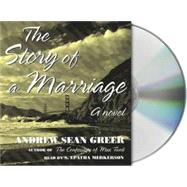 The Story of a Marriage A Novel