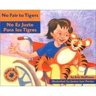 No Fair to Tigers: No Es Justo Para Los Tigres