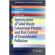 Optimization of Solid Waste Conversion Process and Risk Control of Groundwater Pollution