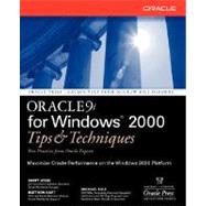 Oracle 9i for Windows 2000 Tips and Techniques