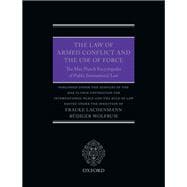 The Law of Armed Conflict and the Use of Force The Max Planck Encyclopedia of Public International Law
