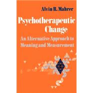 Psychotherapeutic Change An Alternative Approach to Meaning and Measurement