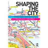 Shaping the City: Studies in History, Theory and Urban Design