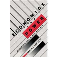 Economics and Power: An Inquiry into Human Relations and Markets
