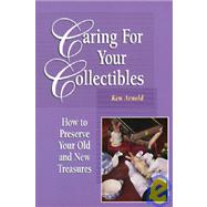 Caring for Your Collectibles