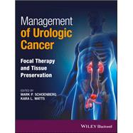 Management of Urologic Cancer Focal Therapy and Tissue Preservation