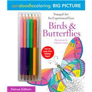 Zendoodle Coloring Big Picture: Birds & Butterflies Deluxe Edition with Pencils
