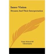 Inner Vision : Dreams and Their Interpretation