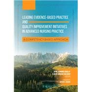 Leading Evidence-Based Practice and Quality Improvement Initiatives in Advanced Nursing Practice