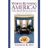 Who's Running America? : The Bush Restoration