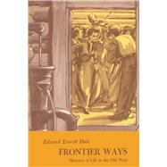 Frontier Ways : Sketches of Life in the Old West