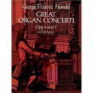 Great Organ Concerti Opp. 4 and 7 in Full Score