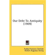 Our Debt To Antiquity