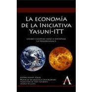 La economia de la iniciativa yasuni-ITT / The Economy of the Yasuni-ITT Initiative