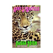 Jaguar Totem : The Woodswoman Explores New Wildlands and Wildlife