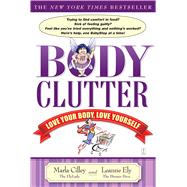 Body Clutter Love Your Body, Love Yourself