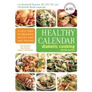 Healthy Calendar Diabetic Cooking A Full Year of Delicious Menus and Easy Recipes