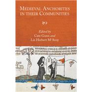 Medieval Anchorites in Their Communities