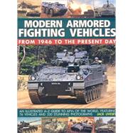 Modern Armored Fighting Vehicles From 1946 to the Present Day