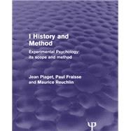 Experimental Psychology Its Scope and Method: Volume I: History and Method