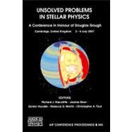 Unsolved Problems in Stellar Physics: A Conference in Honor of Douglas Gough, Cambridge, United Kingdom, 2-6 July 2007