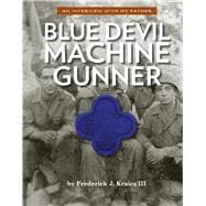 Blue Devil Machine Gunner An interview With My Father