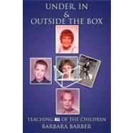 Under, in, and Outside the Box : Teaching All of the Children