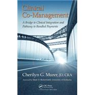 Clinical Co-Management: A Bridge to Clinical Integration and Pathway to Bundled Payments