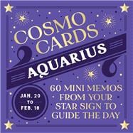 Cosmo Cards: Aquarius 60 Mini Memos from Your Star Sign to Guide the Day,9781797234625