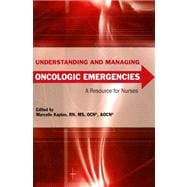 Understanding and Managing Oncologic Emergencies