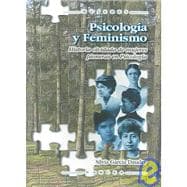 Psicologia Y Feminismo / Psychology and Feminism: Historia olvidada de mujeres pioneras en psicologia / Forgotten History of Pioneer Women in Pyschology
