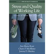 Stress and Quality of Working Life: Coping at Work and at Home