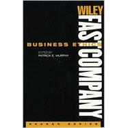 Wiley FastCompany Reader Series , Business Ethics