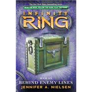 Infinity Ring Book 6: Behind Enemy Lines - Library Edition